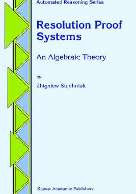 【预售】Resolution Proof Systems: An Algebraic Theory