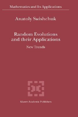 【预售】Random Evolutions and Their Applications: New