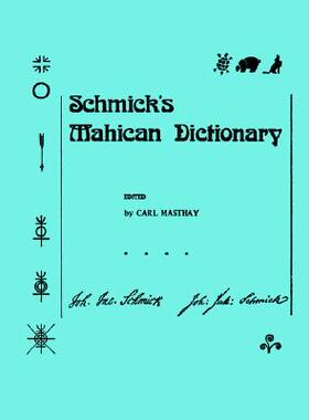 【预售】Schmick's Mahican Dictionary