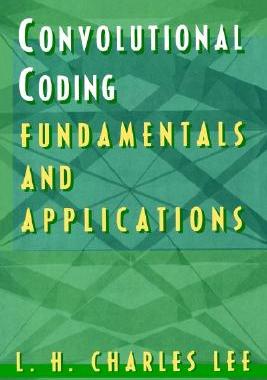 【预售】Convolutional Coding: Fundamentals and Applications