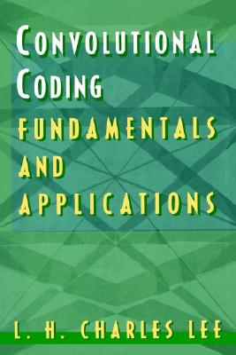 【预售】Convolutional Coding: Fundamentals and Applications