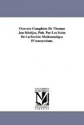 【预售】Oeuvres Compltes de Thomas Jan Stieltjes, Pub. Par