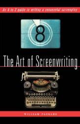 【预售】The Art of Screenwriting: An A to Z Guide to Writing