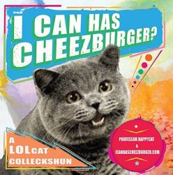 【预售】I Can Has Cheezburger?: A LOLcat Colleckshun