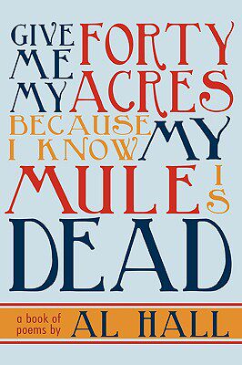 【预售】Give Me My Forty Acres Because I Know My Mule Is