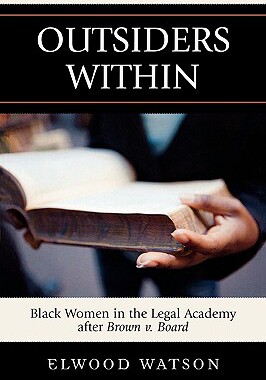 【预售】Outsiders Within: Black Women in the Legal Academy