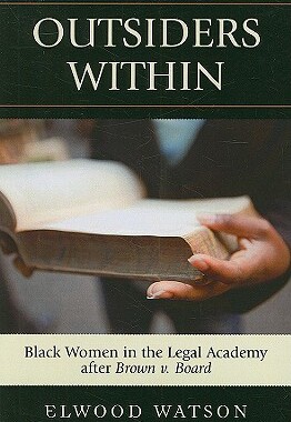 【预售】Outsiders Within: Black Women in the Legal Academy