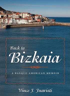 【预售】Back to Bizkaia: A Basque-American Memoir
