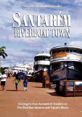 【预售】Santarem, Riverboat Town