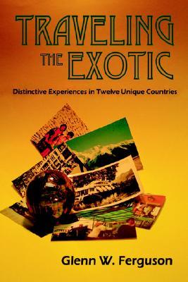 【预售】Traveling the Exotic (Hardcover)