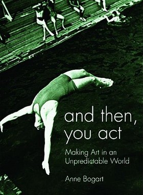 【预售】And Then, You Act: Making Art in an Unpredictable