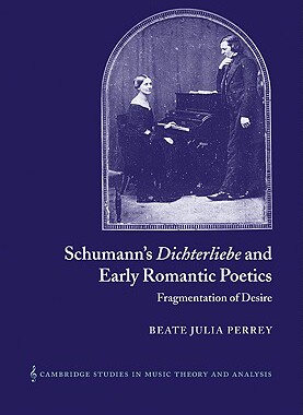【预售】Schumann's Dichterliebe and Early Romantic Poetics: