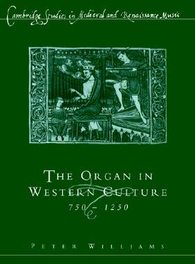 【预售】The Organ in Western Culture, 750 1250