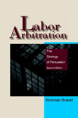 【预售】Labor Arbitration: The Strategy of Persuasion