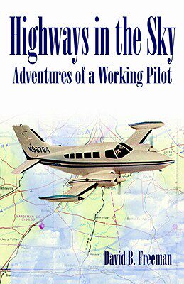 【预售】Highways in the Sky - Adventures of a Working Pilot