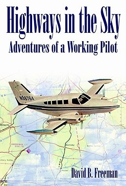 【预售】Highways in the Sky - Adventures of a Working Pilot