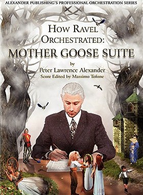 【预售】How Ravel Orchestrated: Mother Goose Suite
