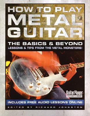 【预售】How to Play Metal Guitar: The Basics and Beyond