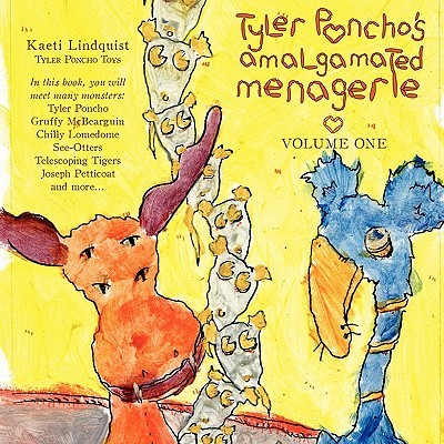 【预售】Tyler Poncho's Amalgamated Menagerie, Volume One.