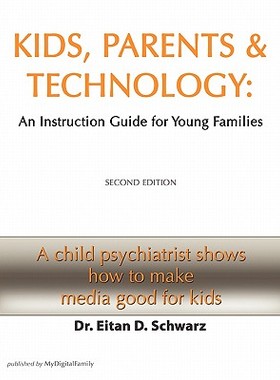 【预售】Kids, Parents, and Technology: An Instruction Manual