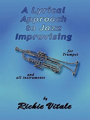 【预售】A Lyrical Approach to Jazz Improvising (Perfect
