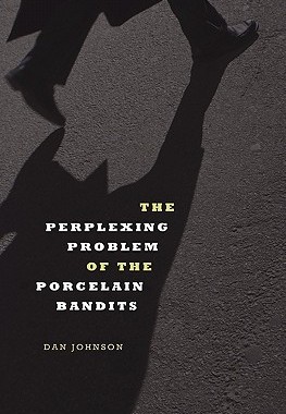 【预售】The Perplexing Problem of the Porcelain Bandits
