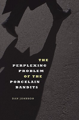 【预售】The Perplexing Problem of the Porcelain Bandits