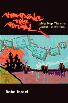 【预售】Remixing the Ritual: Hip Hop Theatre Aesthetics and
