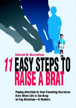 【预售】11 Easy Steps to Raise a Brat: Paying Attention to