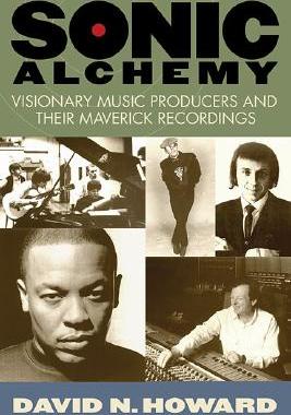 【预售】Sonic Alchemy: Visionary Music Producers and Their