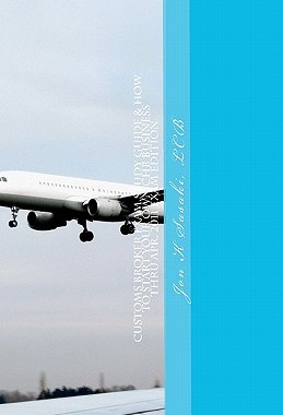 【预售】Customs Broker Exam Study Guide & How to Start Your