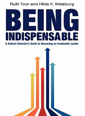 【预售】Being Indispensable: A School Librarian's Guide to