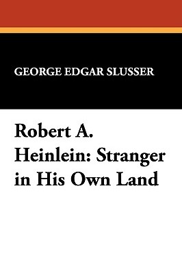 【预售】Robert A. Heinlein: Stranger in His Own Land