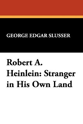 【预售】Robert A. Heinlein: Stranger in His Own Land