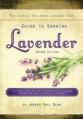 【预售】The Sawmill Ballroom Lavender Farm Guide to Growing