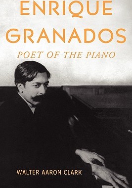 【预售】Enrique Granados: Poet of the Piano