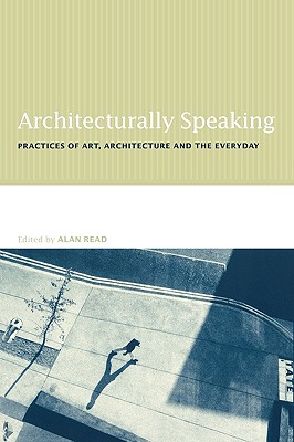 【预售】Architecturally Speaking: Practices of Art