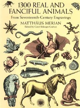 【预售】1300 Real and Fanciful Animals: From