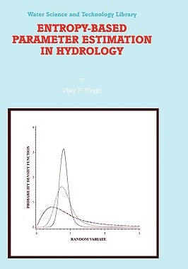 【预售】Entropy-Based Parameter Estimation in Hydrology