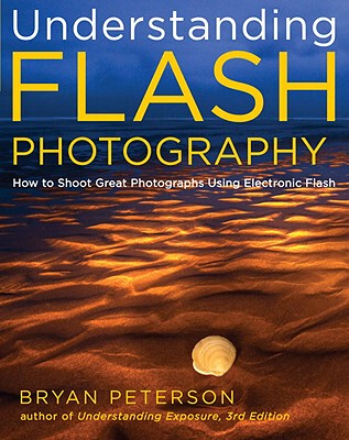 【预售】Understanding Flash Photography: How to Shoot Great
