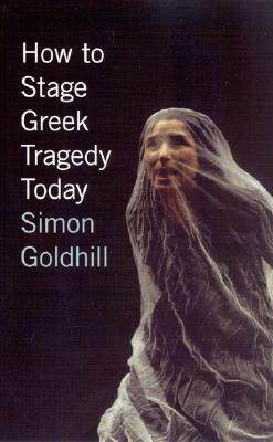 【预售】How to Stage Greek Tragedy Today