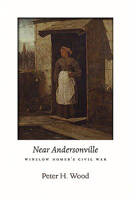 【预售】Near Andersonville: Winslow Homer's Civil War