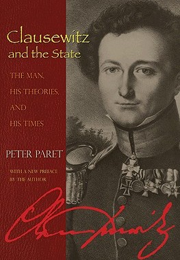 【预售】Clausewitz and the State: The Man, His Theories, and