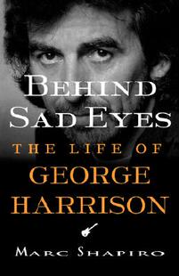 【预售】Behind Sad Eyes: The Life of George Harrison