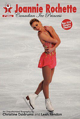 【预售】Joannie Rochette: Canadian Ice Princess (Second