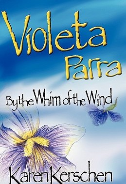 【预售】Violeta Parra by the Whim of the Wind