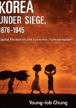 【预售】Korea Under Siege, 1876-1945: Capital Formation and