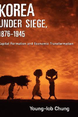 【预售】Korea Under Siege, 1876-1945: Capital Formation and