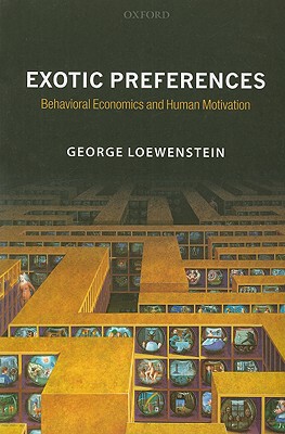 【预售】Exotic Preferences: Behavioral Economics and Human