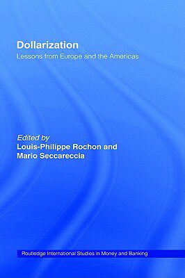 【预售】Dollarization: Lessons from Europe for the Americas